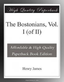 The Bostonians, Vol. I The Bostonians, Vol. I