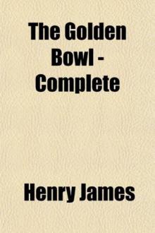 The Golden Bowl - Complete