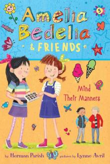 Amelia Bedelia & Friends Mind Their Manners