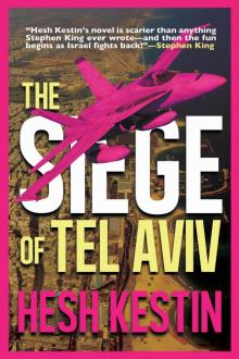 The Siege of Tel Aviv The Siege of Tel Aviv