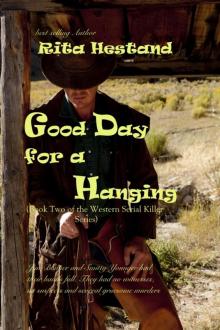 Good Day for a Hanging (Book Two of the Western Serial Killers series)