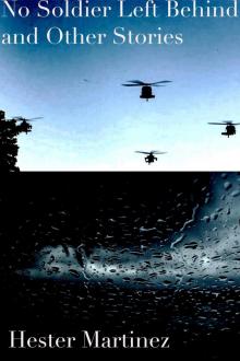 No Soldier Left Behind and Other Stories No Soldier Left Behind and Other Stories