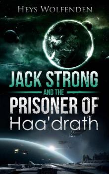 Jack Strong and the Prisoner of Haa'drath