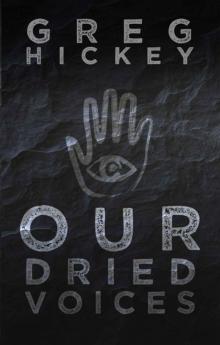Our Dried Voices Our Dried Voices