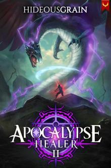 Apocalypse Healer 2: A LitRPG Adventure Apocalypse Healer 2: A LitRPG Adventure