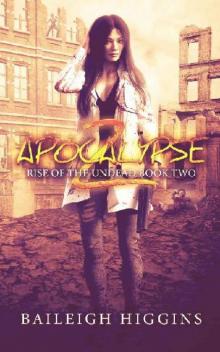 Rise of the Undead (Book 2): Apocalypse Z Rise of the Undead (Book 2): Apocalypse Z