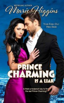 Prince Charming is a Liar (Your Every Day Hero Book 1)