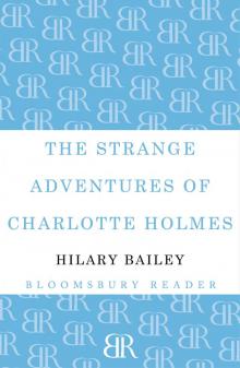 The Strange Adventures of Charlotte Holmes The Strange Adventures of Charlotte Holmes