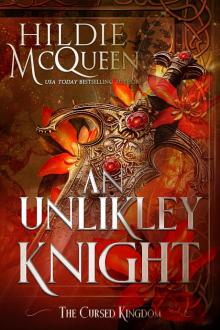 An Unlikely Knight (The Cursed Kingdom Book 4)