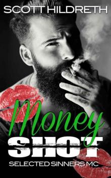 Money Shot: Selected Sinners MC Romance Money Shot: Selected Sinners MC Romance