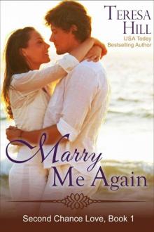 Marry Me Again (The Second Chance Love Series, Book 1)
