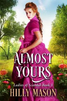 Almost Yours (Ladies of Scandal Book 3)