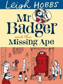 Mr Badger and the Missing Ape Mr Badger and the Missing Ape