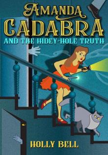 Amanda Cadabra and The Hidey-Hole Truth