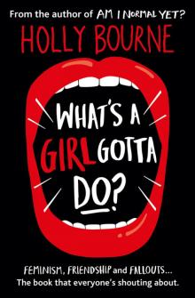 What's a Girl Gotta Do? What's a Girl Gotta Do?