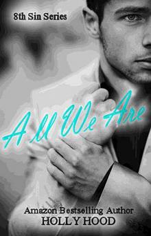 All We Are (8th Sin Book 2) All We Are (8th Sin Book 2)