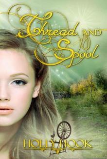 Thread and Spool (A Twisted Fairy Tale #1) Thread and Spool (A Twisted Fairy Tale #1)