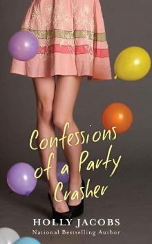 Confessions of a Party Crasher Confessions of a Party Crasher