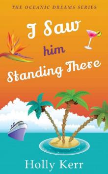 I Saw Him Standing There (Oceanic Dreams #1) I Saw Him Standing There (Oceanic Dreams #1)