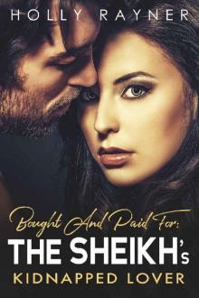 Bought And Paid For: The Sheikh's Kidnapped Lover Bought And Paid For: The Sheikh's Kidnapped Lover