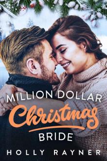 Million Dollar Christmas Bride - A Billionaire Romance Million Dollar Christmas Bride - A Billionaire Romance