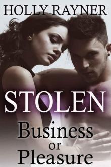 Stolen: Business or Pleasure (Contemporary Billionaire Romance) Stolen: Business or Pleasure (Contemporary Billionaire Romance)