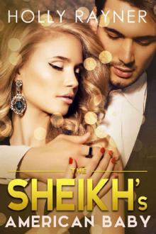 The Sheikh's American Baby (The Sheikh's Every Wish Book 5) The Sheikh's American Baby (The Sheikh's Every Wish Book 5)