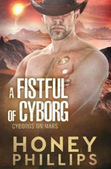 A Fistful of Cyborg (Cyborgs on Mars Book 2)