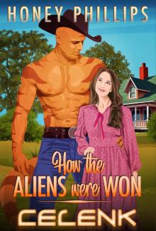 Celenk (How the Aliens Were Won Book 5) Celenk (How the Aliens Were Won Book 5)