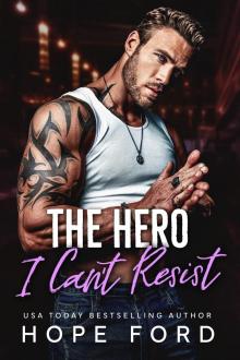 The Hero I Can't Resist: A Small Town, Brother's Best Friend Romance (The Brodys of Whiskey Run Book 1)