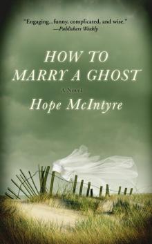 How to Marry a Ghost How to Marry a Ghost