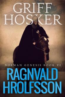 Ragnvald Hrolfsson (Norman Genesis Book 6) Ragnvald Hrolfsson (Norman Genesis Book 6)