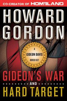 Gideon's War and Hard Target Gideon's War and Hard Target