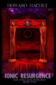 Ionic Resurgence: Book Two of The Doll Man Duology (Volume 2) Ionic Resurgence: Book Two of The Doll Man Duology (Volume 2)