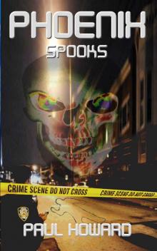 PHOENIX: Spooks