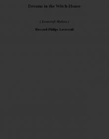 Dreams in the Witch-House (lovecraft mythos)