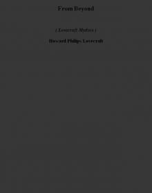 From Beyond (lovecraft mythos)