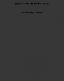 Imprisoned with the Pharaohs