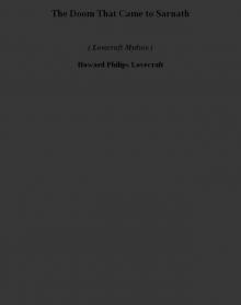 The Doom That Came to Sarnath (lovecraft mythos)