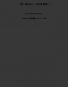 The Shadow Out of Time (lovecraft mythos)