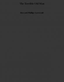 The Terrible Old Man