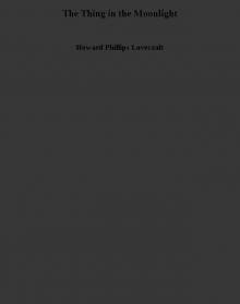 The Thing in the Moonlight