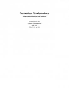 Declarations of Independence: Cross-Examining American Ideology Declarations of Independence: Cross-Examining American Ideology