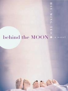 Behind the Moon Behind the Moon