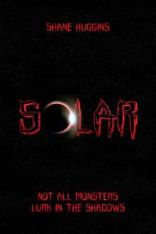 Solar: A Post-Apocalyptic Survival Thriller Solar: A Post-Apocalyptic Survival Thriller
