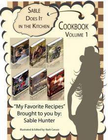 Sable Does It in the Kitchen Cookbook Volume 1