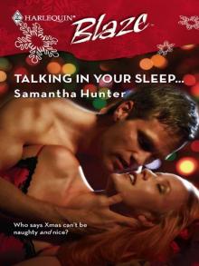 Talking In Your Sleep... Talking In Your Sleep...