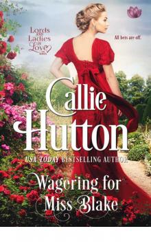 Wagering for Miss Blake (Lords and Ladies in Love)