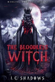 The Bloodless Witch (Merging Worlds Book 2)