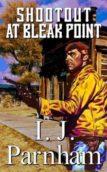 Shootout at Bleak Point Shootout at Bleak Point